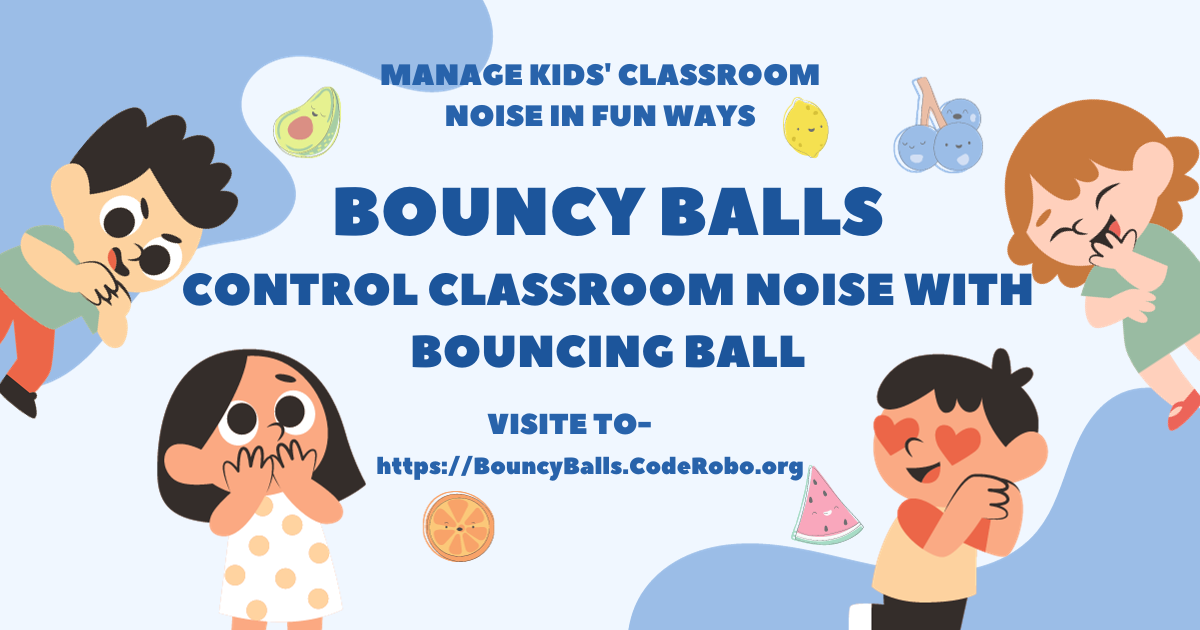Bouncy Balls Manage Classroom Noise